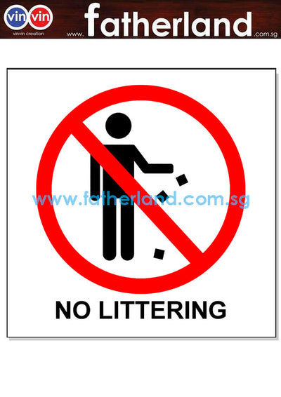DO NOT LITTER  AND NO LITTERING SIGNAGE WITH WORDING
