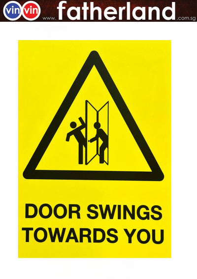 Door Swings Toward You Signage