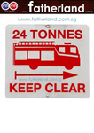 24 Tonnes Keep Clear Signage