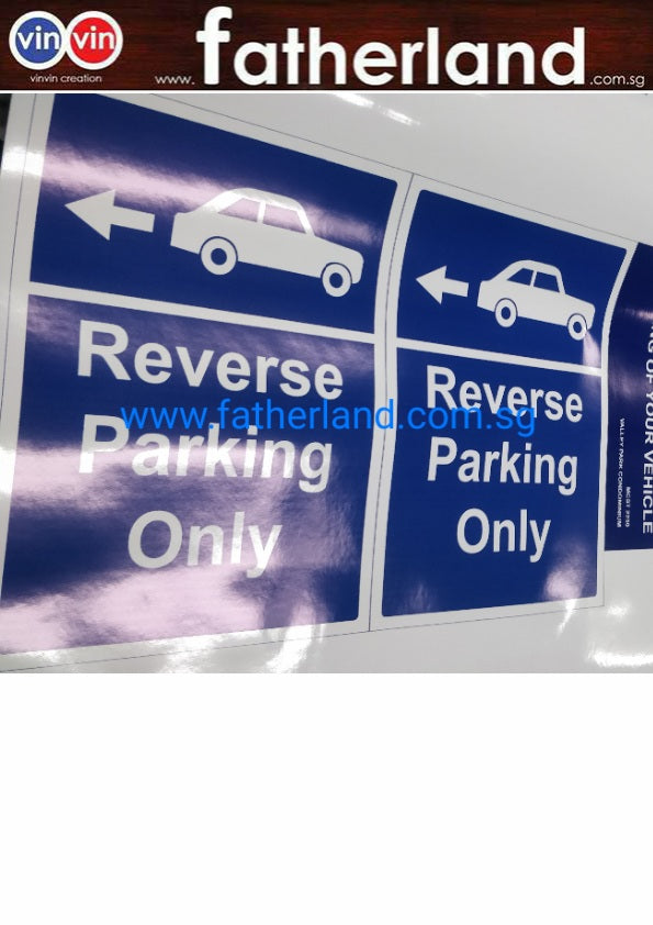 Tanda Reverse Reverse Parking Only Signage - www.fatherland.com.sg