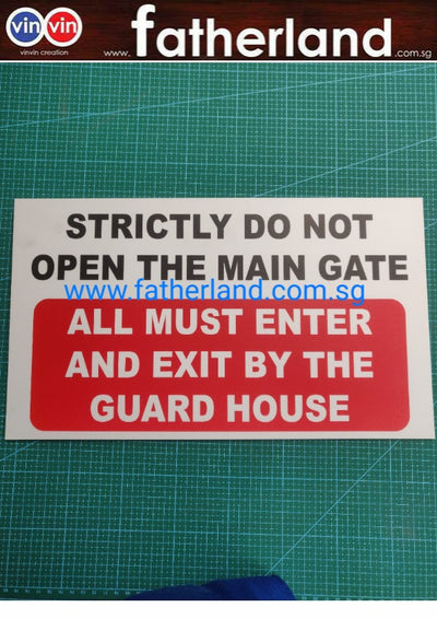 STRICTLY DO NOT OPEN THE MAIN GATE ALL MUST ENTER AND EXIT BY THE GUARD HOUSE