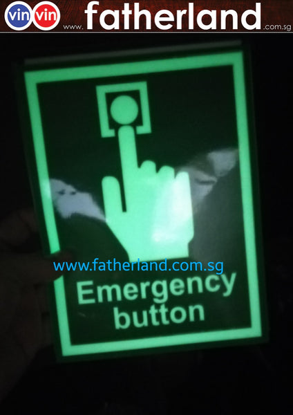 Glow the dark Emergency Push Button signage - www.fatherland.com.sg