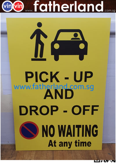 PICK UP AND DROP OFF NO WAITING SIGNAGE