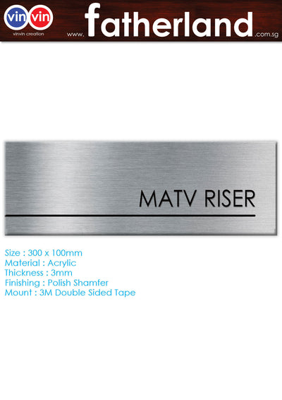 MATV RISER ACRYLIC SIGNAGE WITH ALUINIUM VINYL