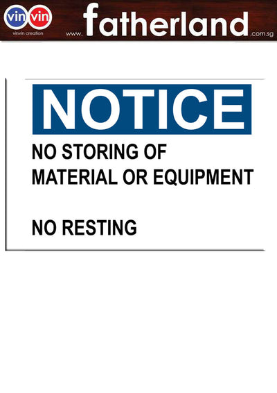 NOTICE NO STORING OF MATERIAL OR EQUIPMENT NO RESTING