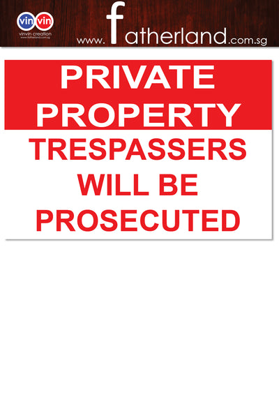 Private Property Trespassers Will Be Prosecuted