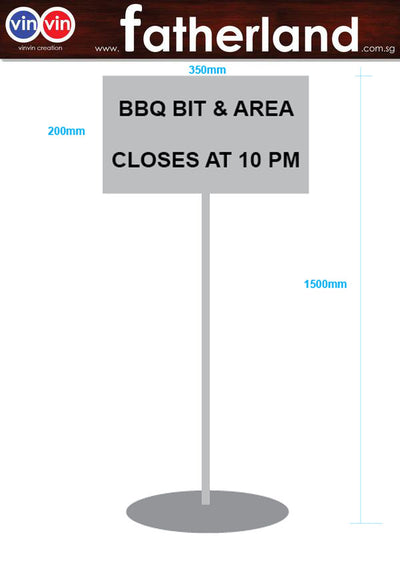 BBQ BIT & AREA CLOSES AT 10 PM STAINLESS STEEL STAND