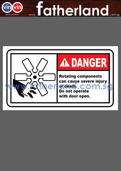 DANGER Rotating components can cause severe injury or death. Do not operate with door open Signage