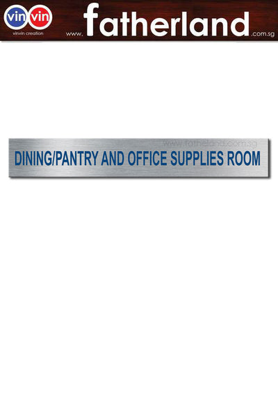 DINING/PANTRY AND OFFICE SUPPLIES ROOM ACRYLIC SIGNAGE WITH ALUINIUM VINYL