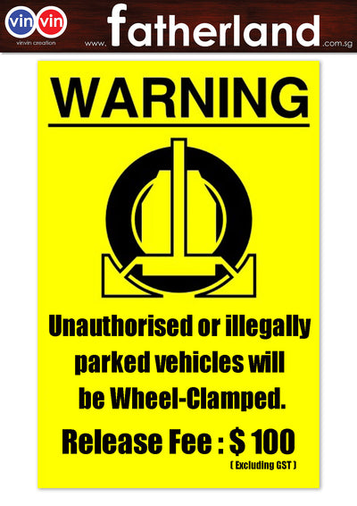 WHEEL CLAMP SIGNAGE RELEASE FEE $100 YELLOW REFLECTIVE TYPE